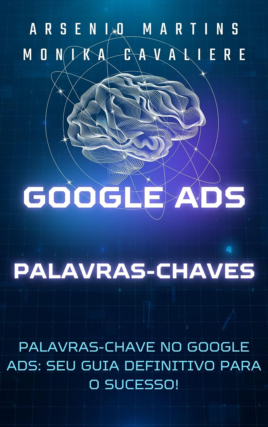 ler totalmente Palavras-chave no Google Ads: Seu Guia Definitivo para o Sucesso! (Série Marketing Digital Livro 4)