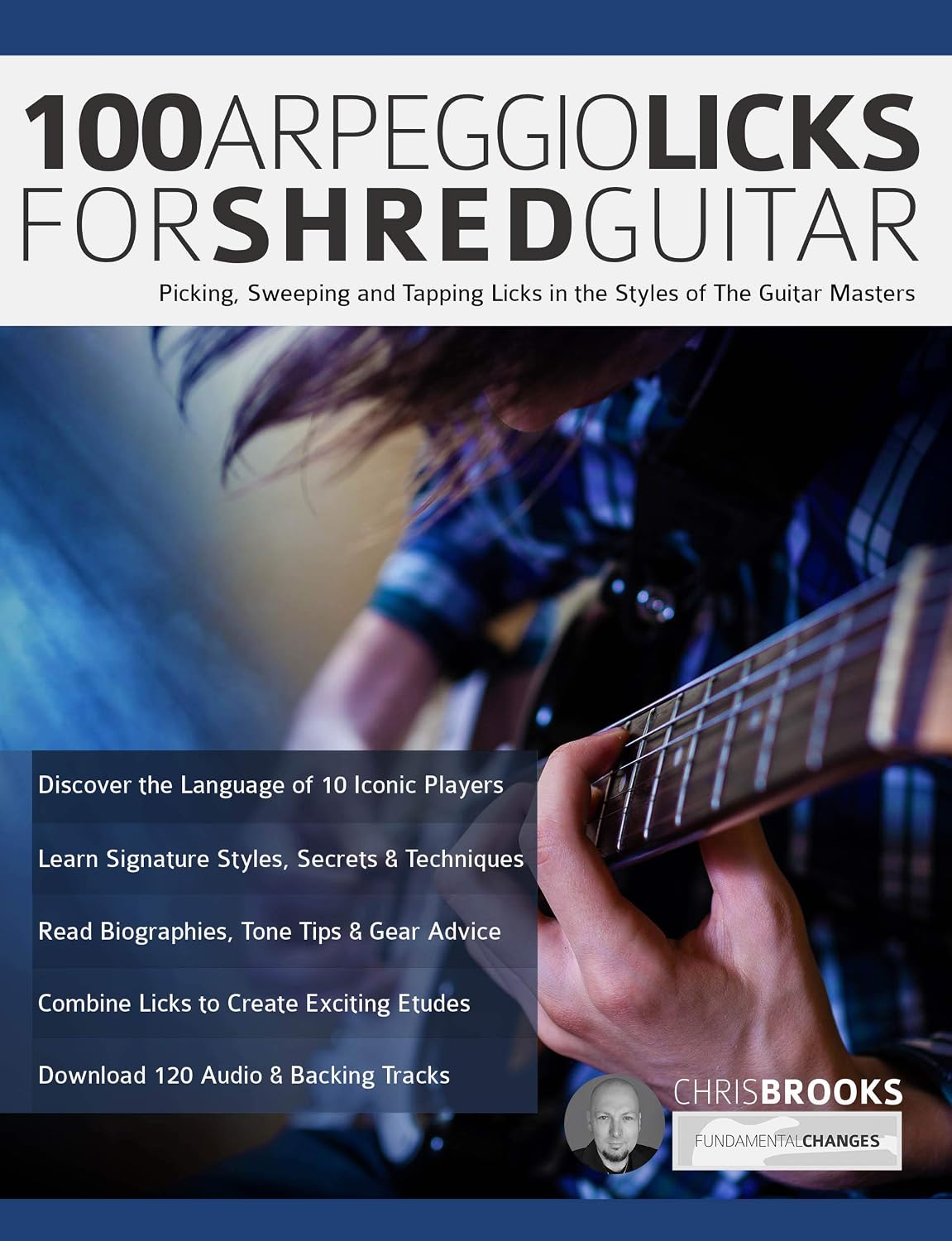 capítulo por capítulo baixar 100 Arpeggio Licks for Shred Guitar: Picking, Sweeping and Tapping Licks in the Styles of The Guitar Masters (Learn Rock Guitar Technique) (English Edition)