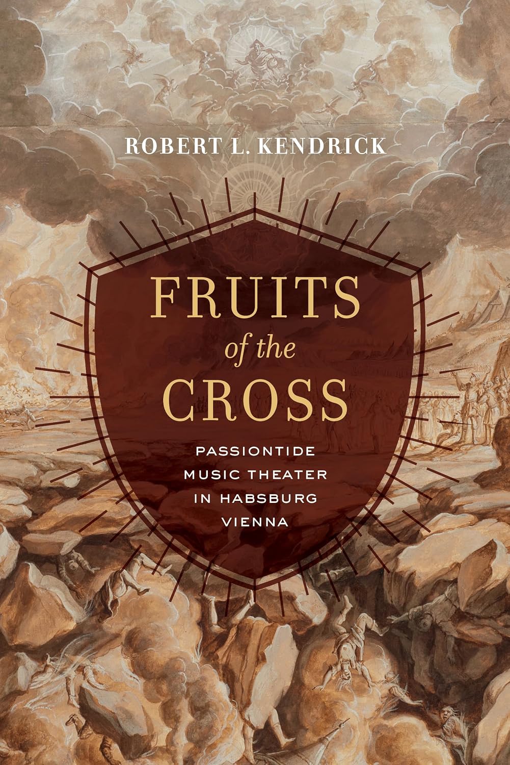 Fruits of the Cross: Passiontide Music Theater in Habsburg Vienna (English Edition) baixar o livro de graça