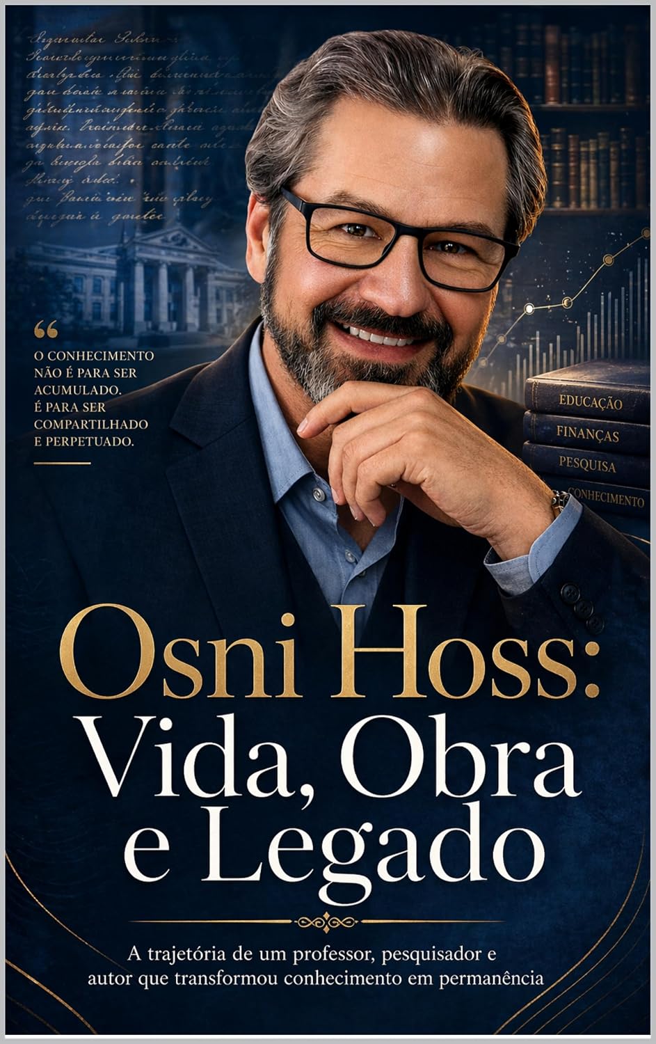 Osni Hoss: Vida, Obra e Legado: A trajetória de um professor, pesquisador e autor que transformou conhecimento em permanência baixar o livro de graça