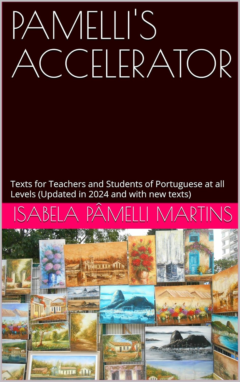capítulo por capítulo baixar PAMELLI'S ACCELERATOR: Texts for Teachers and Students of Portuguese at all levels