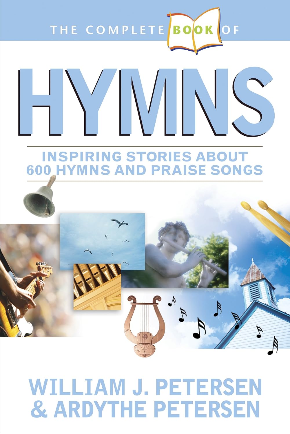ler totalmente The Complete Book of Hymns: Inspiring Stories about 600 Hymns and Praise Songs