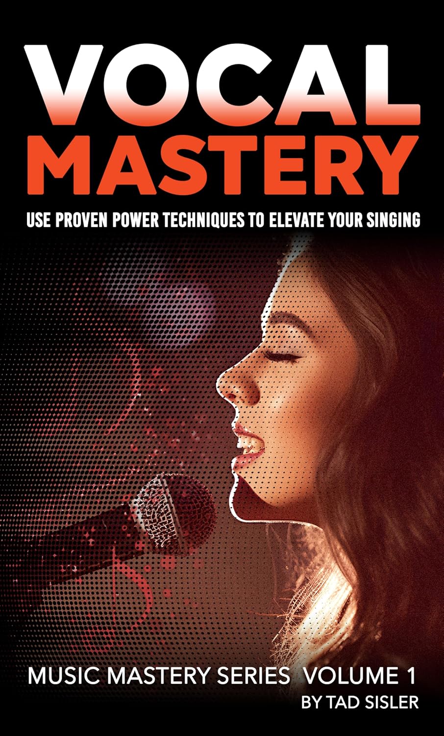 ler totalmente VOCAL MASTERY: Use Proven Power Techniques to Elevate Your Singing (Music Mastery Series) (English Edition)