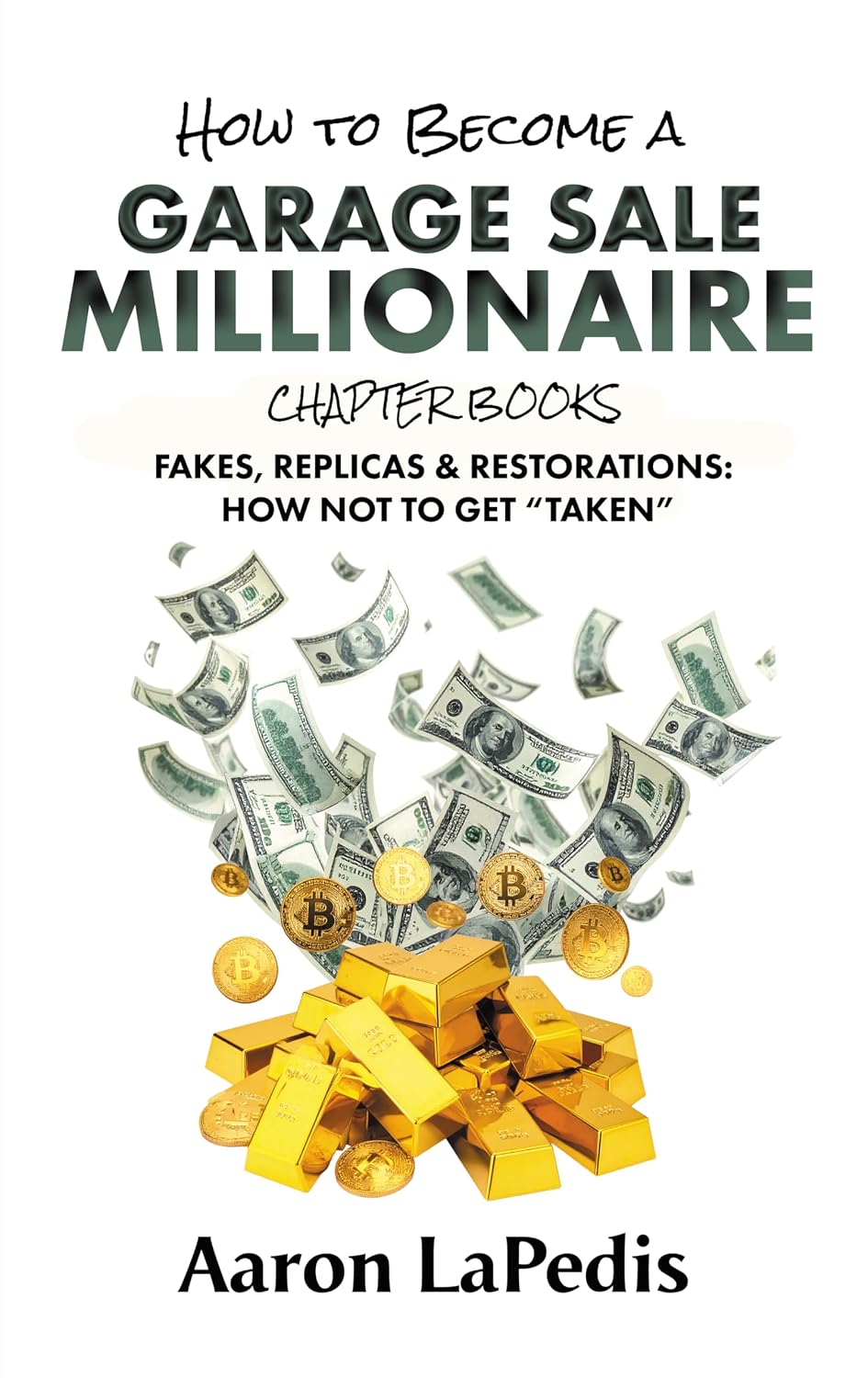 Fakes, Replicas, and Restorations: How Not to Get "Taken": How to Become A Garage Sale Millionaire (How to Become a Garage Sale Millionaire: How to Make... and Everything in Between) (English Edition) baixar livro de graça