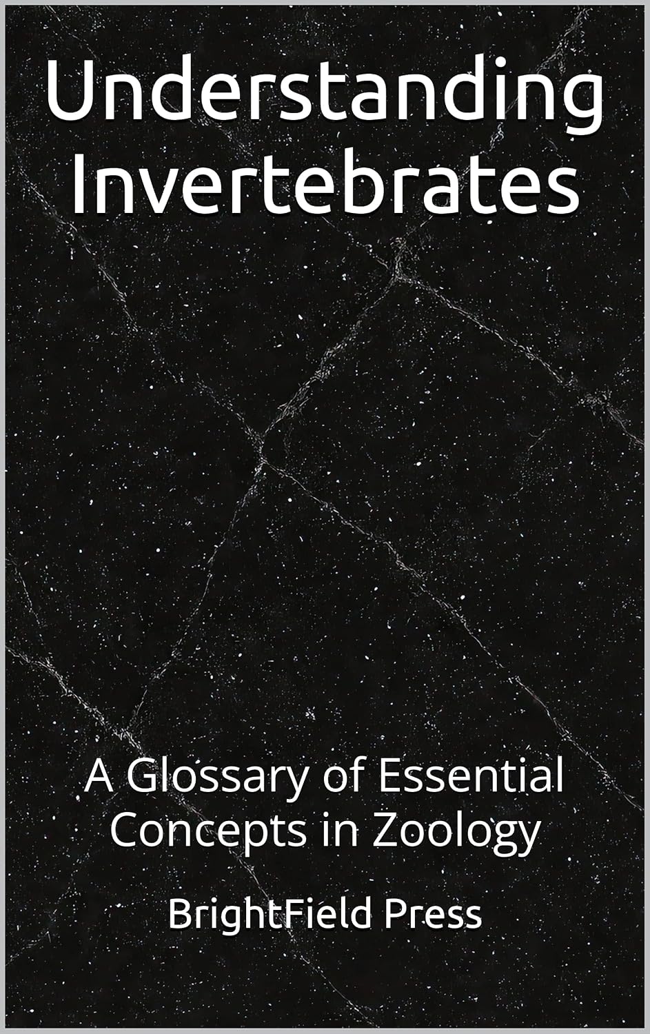 Understanding Invertebrates: A Glossary of Essential Concepts in Zoology (English Edition)