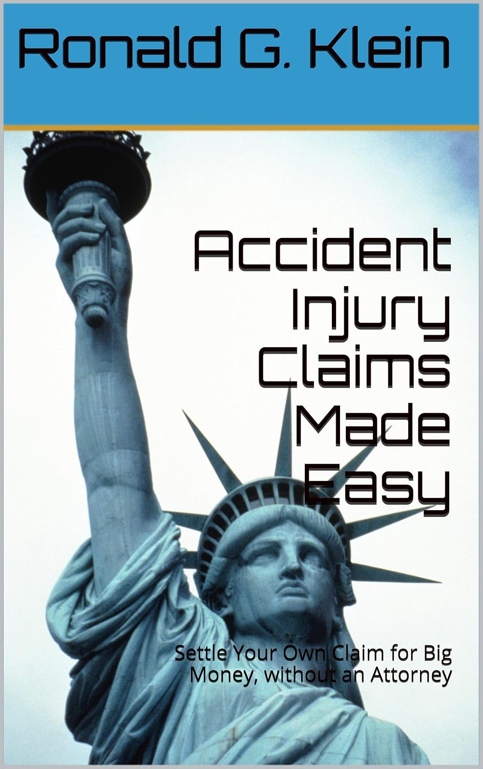 ler totalmente Accident Injury Claims Made Easy: Settle Your Own Claim for Big Money, without an Attorney (English Edition)