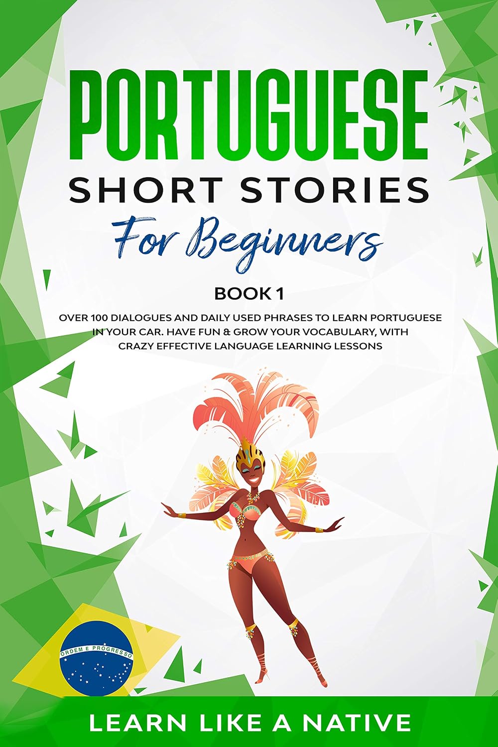 ler totalmente Portuguese Short Stories for Beginners Book 1: Over 100 Dialogues & Daily Used Phrases to Learn Portuguese in Your Car. Have Fun & Grow Your Vocabulary,... Learning Lessons (Portuguese for Adults)