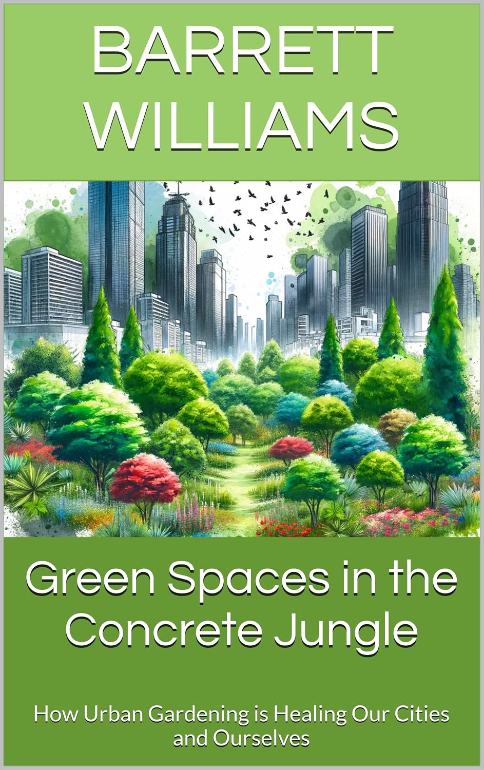 capítulo por capítulo baixar Green Spaces in the Concrete Jungle: How Urban Gardening is Healing Our Cities and Ourselves (English Edition)
