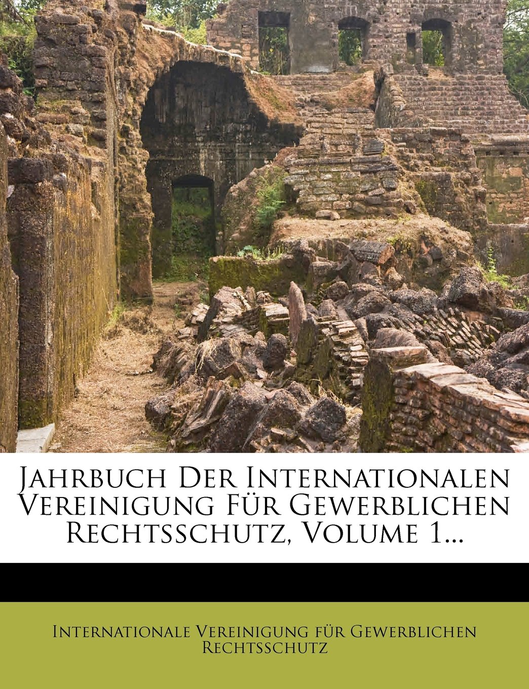 Jahrbuch Der Internationalen Vereinigung Fur Gewerblichen Rechtsschutz, Volume 1... baixar o livro de graça