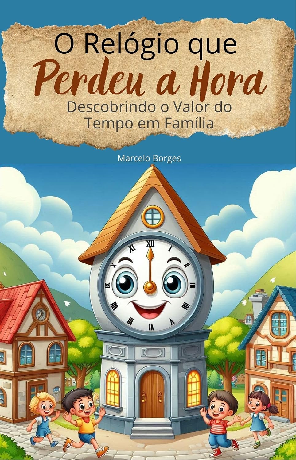 O Relógio que Perdeu a Hora: descobrindo o valor do tempo em família (MB Infantil Livro 11) baixar o livro de graça