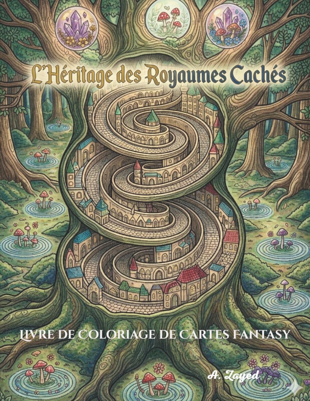 L'Héritage des Royaumes Cachés: Livre de Coloriage de Cartes Fantasy: Explorez 50 Plans de Cités Mystiques, Labyrinthes Secrets et Mondes Perdus pour Adultes. (French Edition) baixar o livro de graça
