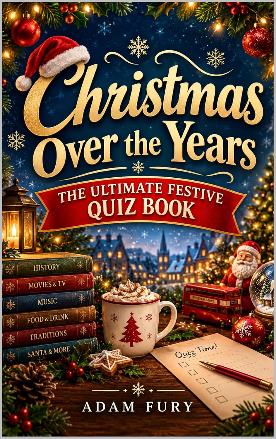 ler totalmente Christmas Over the Years: The Ultimate Festive Quiz Book (English Edition)