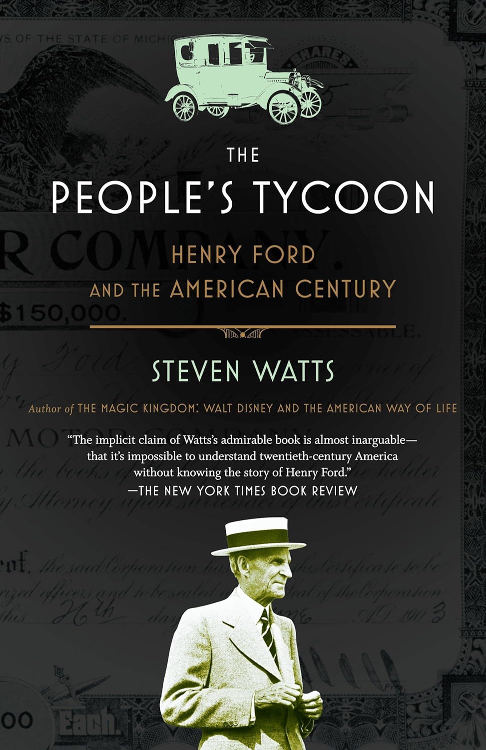 The People's Tycoon: Henry Ford and the American Century