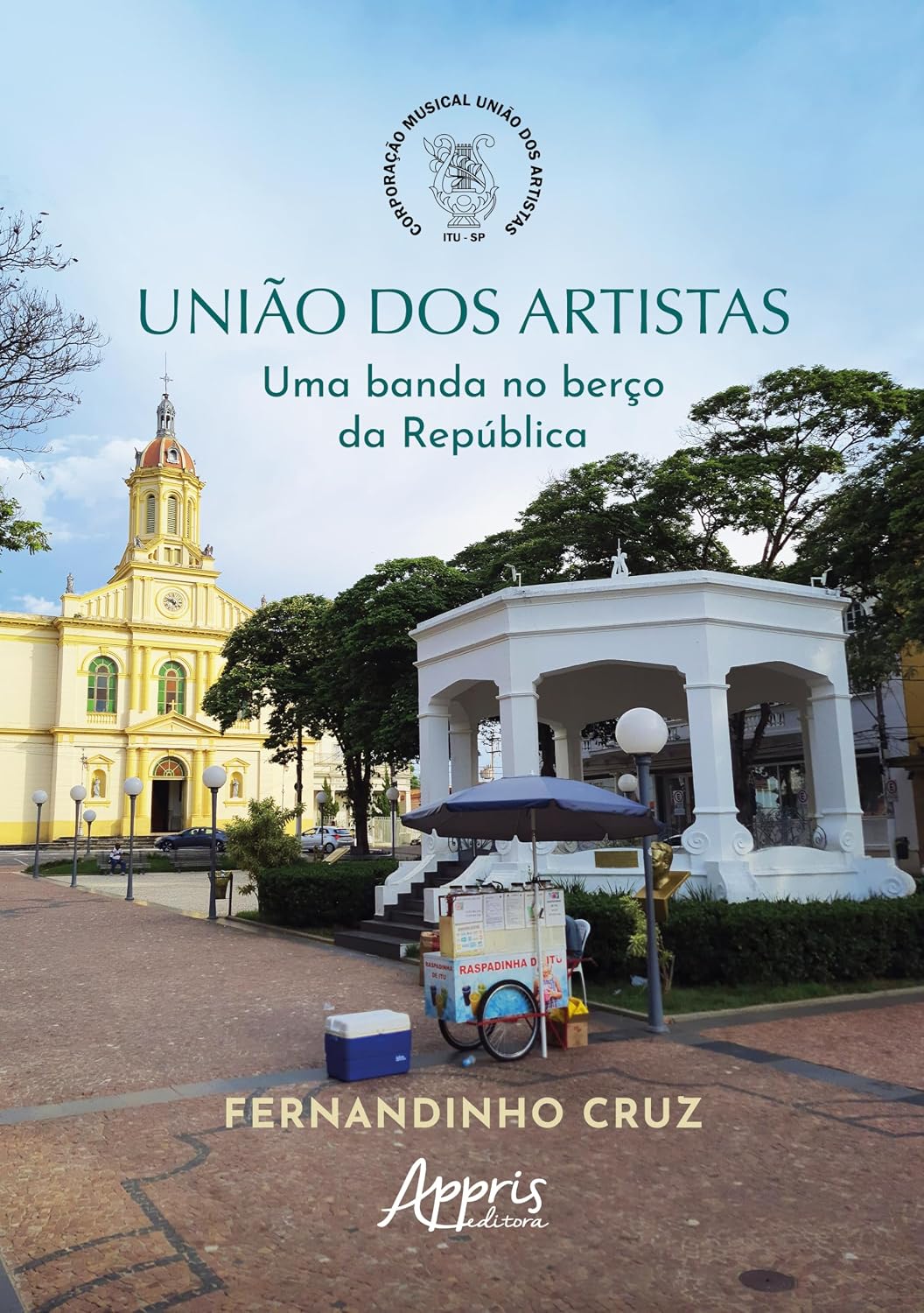 ler totalmente União dos artistas:: Uma Banda no Berço da República