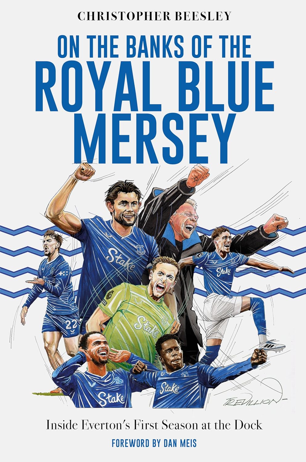 ler totalmente On the Banks of the Royal Blue Mersey: The Inside Story of Everton's First Season at Bramley Moore Dock (English Edition)