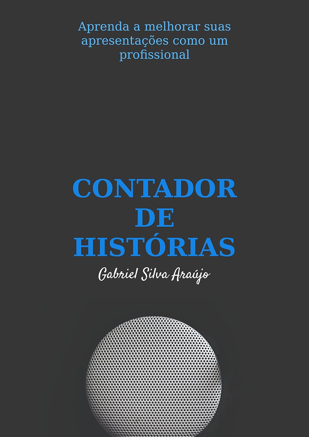 Cotador de Histórias: Como apresentar em público como um profissional. baixar livro de graça