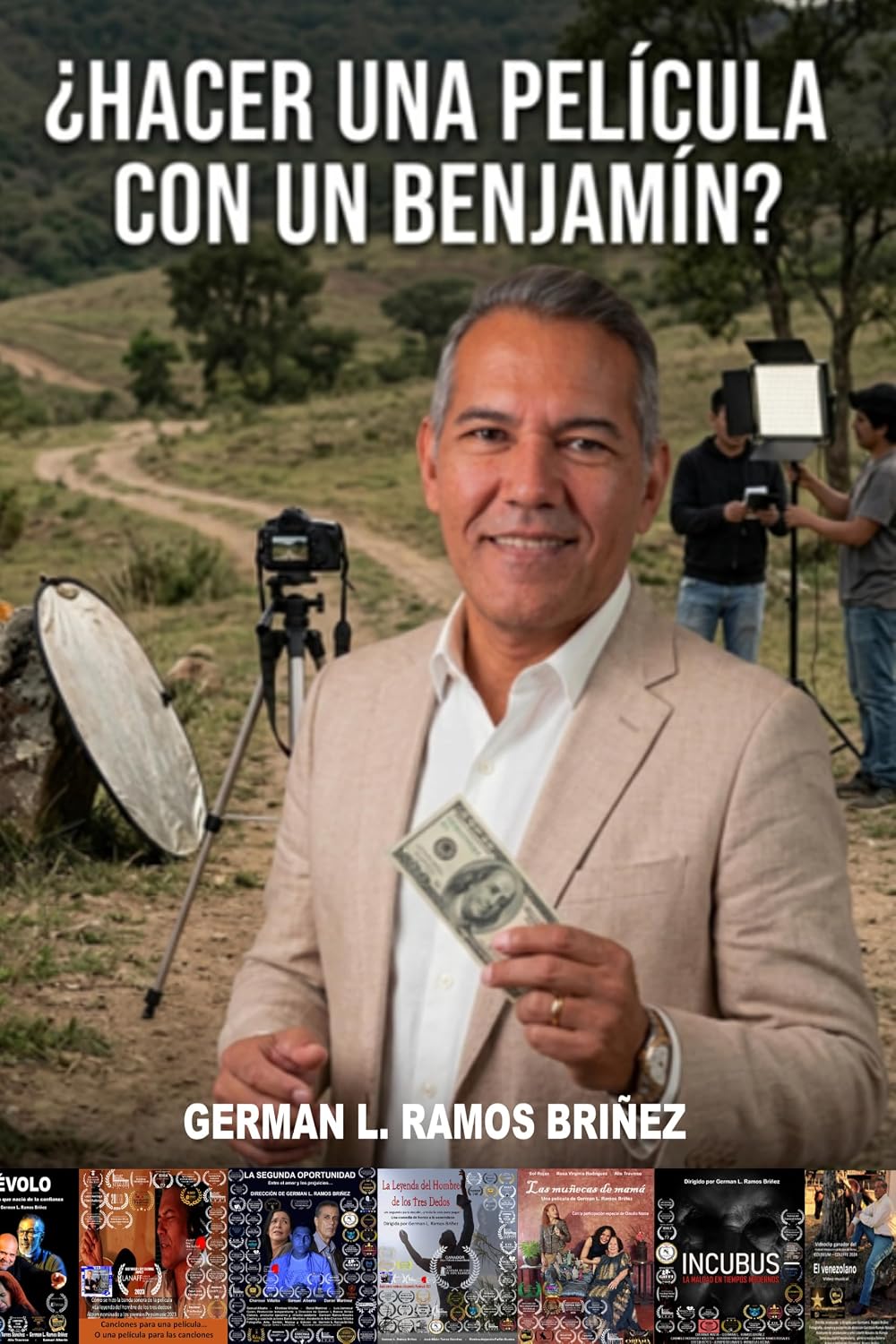 ¿HACER UNA PELÍCULA CON UN BENJAMÍN? (Spanish Edition) baixar o livro de graça
