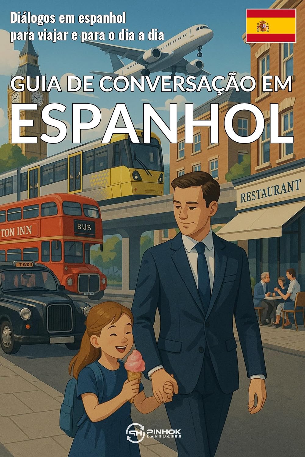 Guia de conversação em espanhol: Diálogos em espanhol para viajar e para o dia a dia baixar o livro de graça