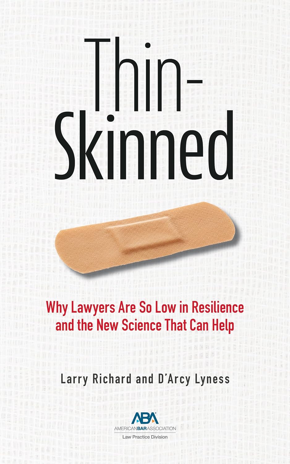 Thin-Skinned: Why Lawyers Are So Low in Resilience and the New Science That Can Help (English Edition) baixar livro de graça