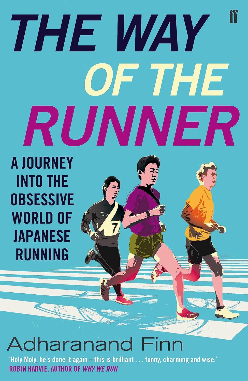 The Way of the Runner: A journey into the fabled world of Japanese running (English Edition)