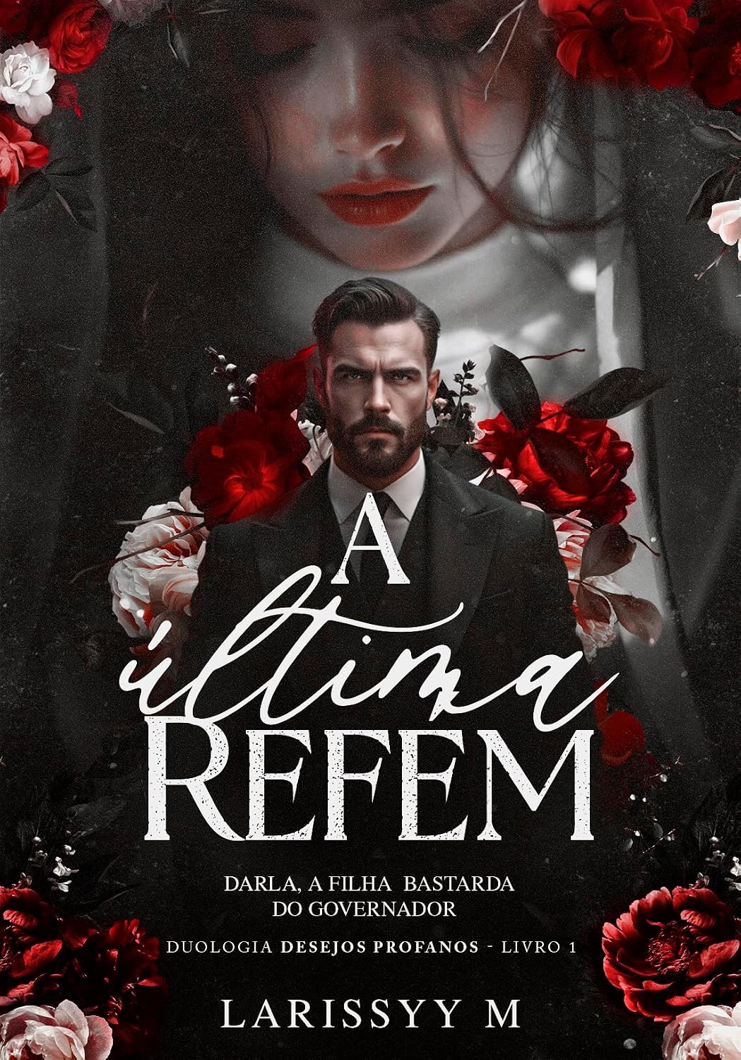 A Última Refém: Darla a Filha Bastarda do Governador (Desejos Profanos Livro 1) baixar livro de graça