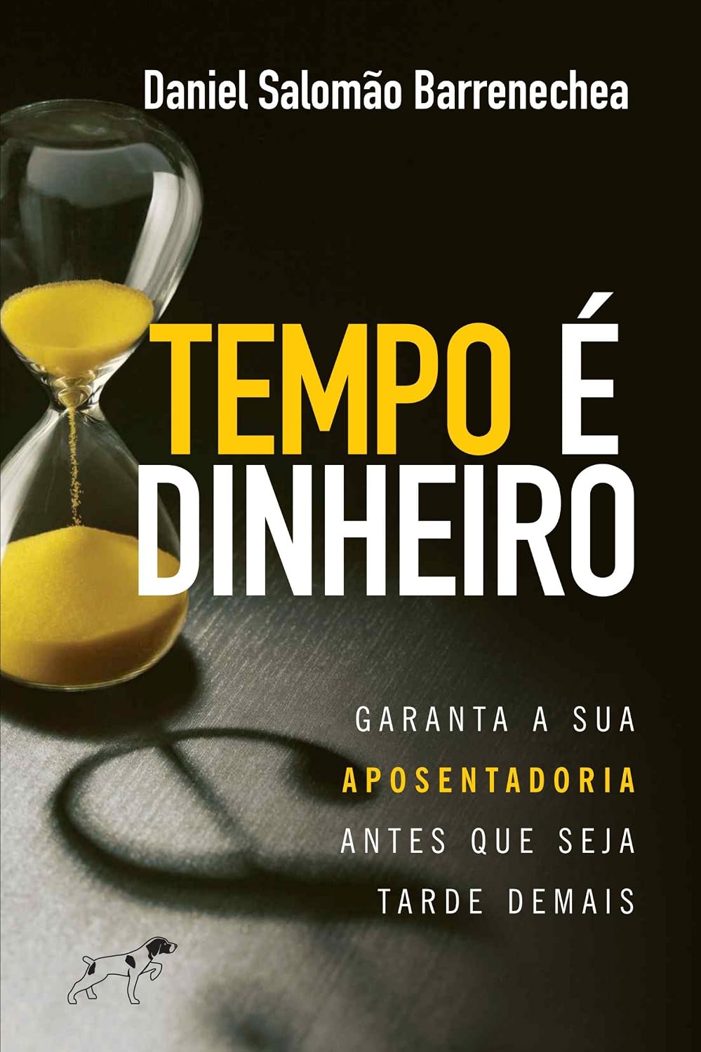 Tempo é dinheiro. Garanta a sua aposentadoria antes que seja tarde demais. baixar o livro de graça