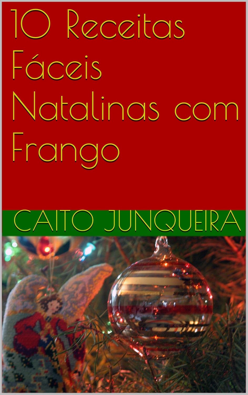 10 Receitas Fáceis Natalinas com Frango (Easy Feast Livro 12)