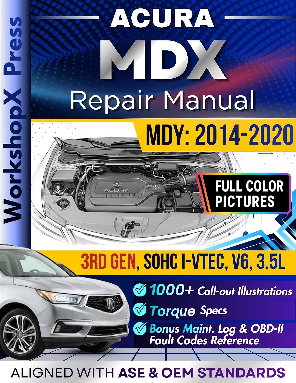 ACURA MDX 2014-2020 REPAIR MANUAL: Beginner-Friendly DIY Guide for the 3rd Gen, Direct-Injection SOHC i-VTEC, V6 3.5L Engine, 1000+ Full-Color Repair Illustrations... Step-by-Step Instructions (English Edition) baixar o livro de graça