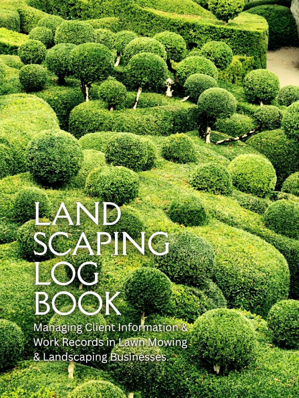 ler totalmente Landscaping Log Book: Managing Client Information and Work Records in Lawn Mowing and Landscaping Businesses Easily.