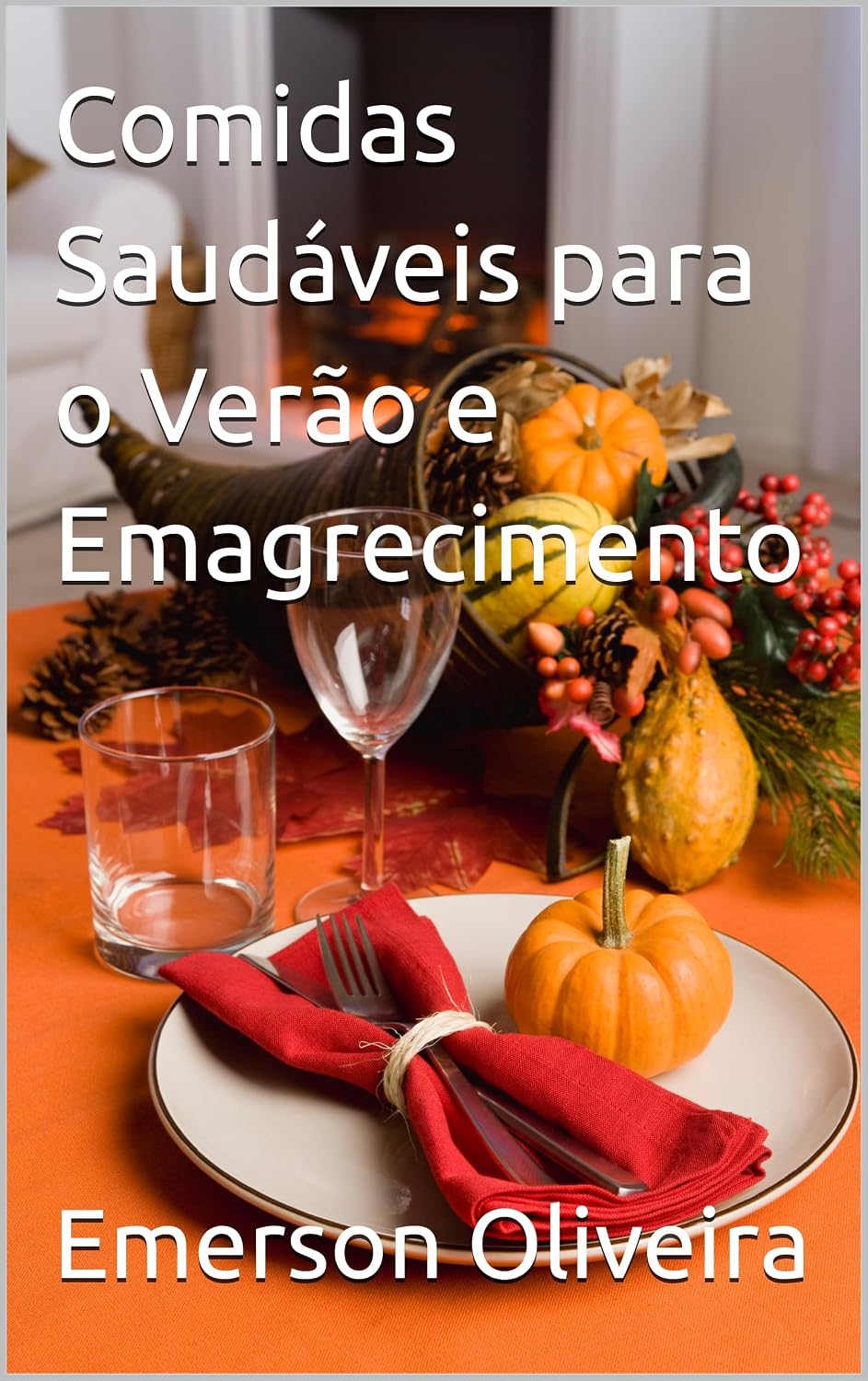 capítulo por capítulo baixar Comidas Saudáveis para o Verão e Emagrecimento