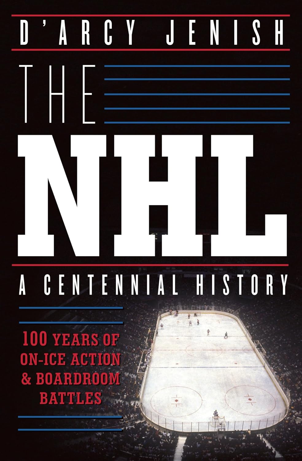 ler totalmente The NHL: 100 Years of On-Ice Action and Boardroom Battles