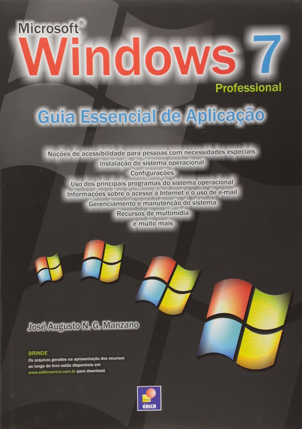 Microsoft Windows 7 professional: Guia essencial de aplicação