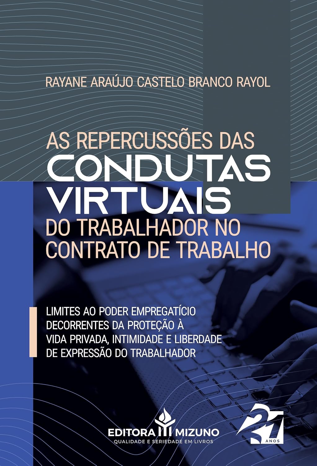 As Repercussões das Condutas Virtuais do Trabalhador no Contrato de Trabalho baixar livro de graça