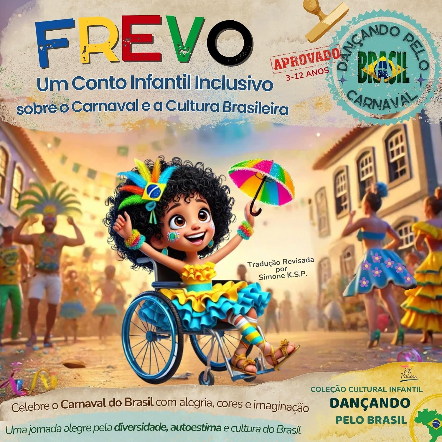 Frevo – Um Conto Infantil Inclusivo sobre o Carnaval e a Cultura Brasileira: Uma jornada alegre pela diversidade, autoestima e cultura do Brasil (Festivais... Culturais para Colorir & Celebrar) baixar livro de graça