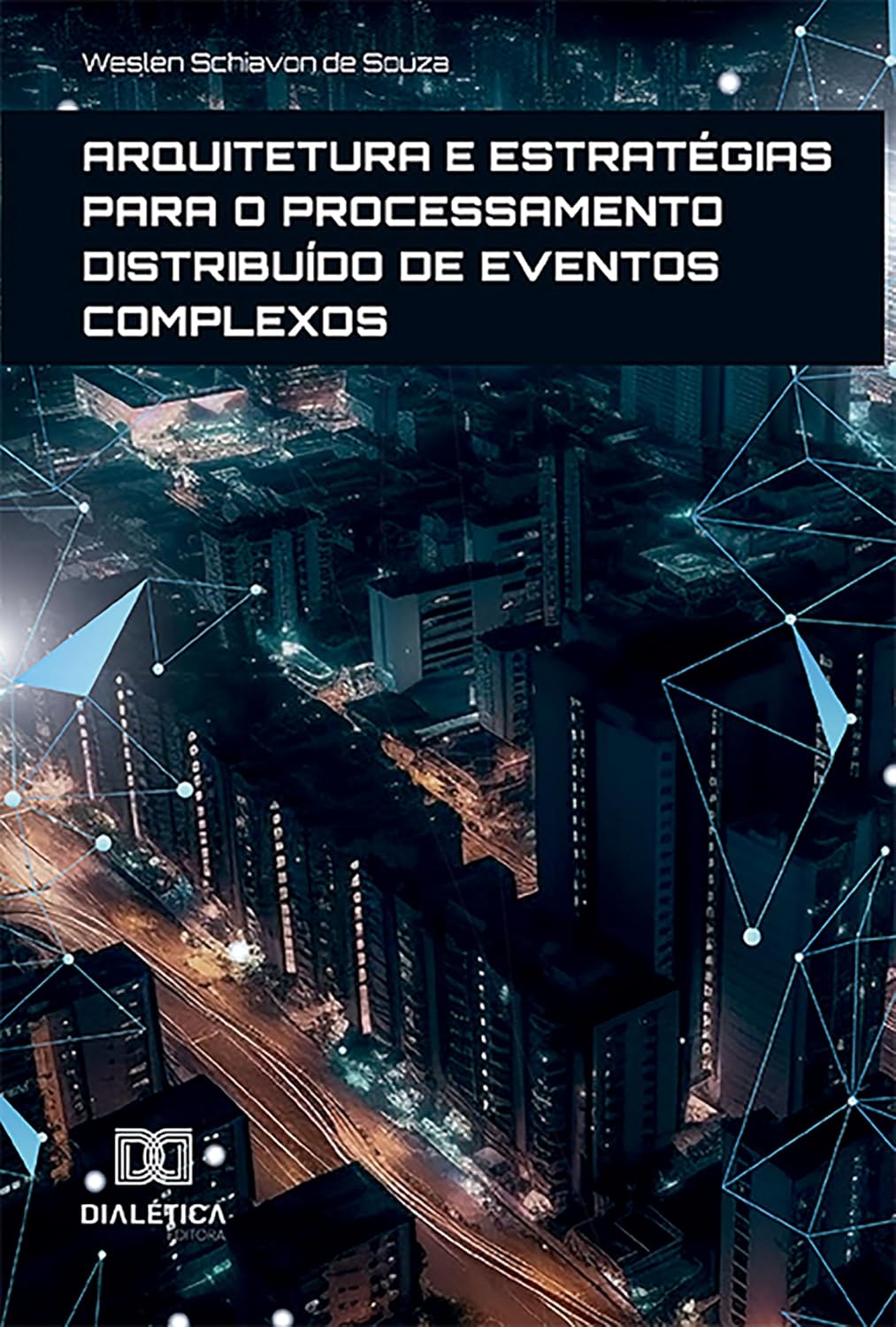 ler totalmente Arquitetura e estratégias para o Processamento Distribuído de Eventos Complexos