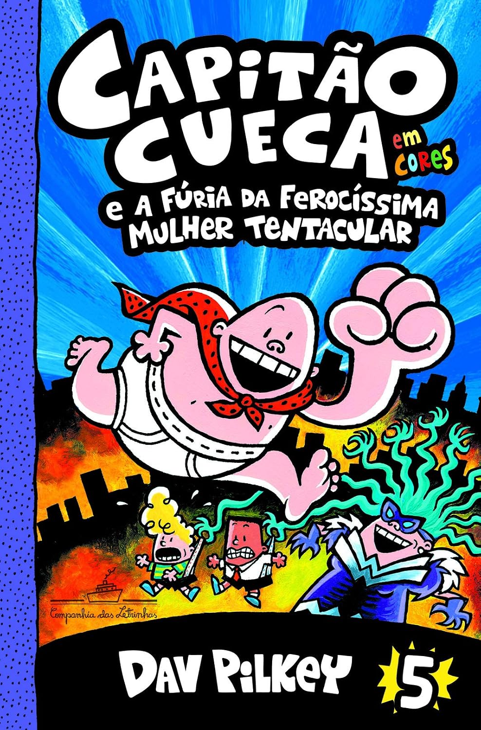 Capitão Cueca e a fúria da ferocíssima Mulher Tentacular – Vol. 5 em cores! baixar o livro de graça