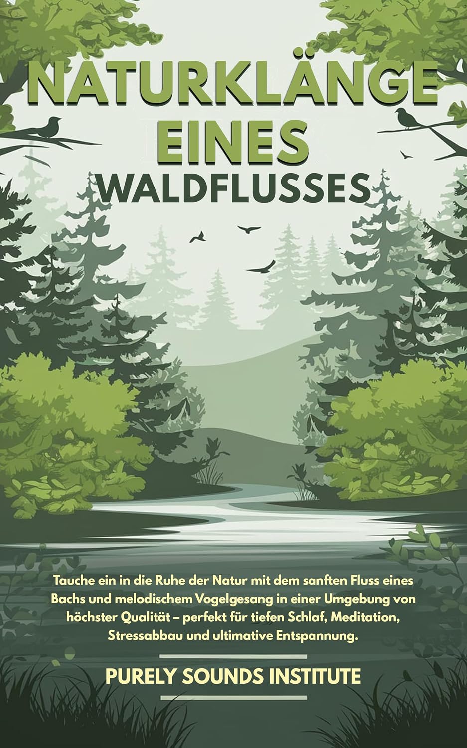 ler totalmente Naturklänge eines Waldflusses: Tauche ein in die Ruhe der Natur mit dem sanften Fluss eines Bachs und melodischem Vogelgesang in einer Umgebung von höchster... (Mindful Harmonics 35) (German Edition)
