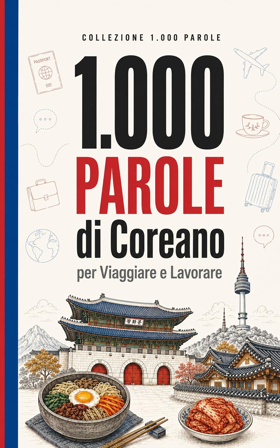 ler totalmente 1.000 Parole di Coreano per Viaggiare e Lavorare: Il vocabolario essenziale di coreano con Hangul, pronuncia e frasi di esempio — per viaggiatori e professionisti (Coleção 1000 Palavras)