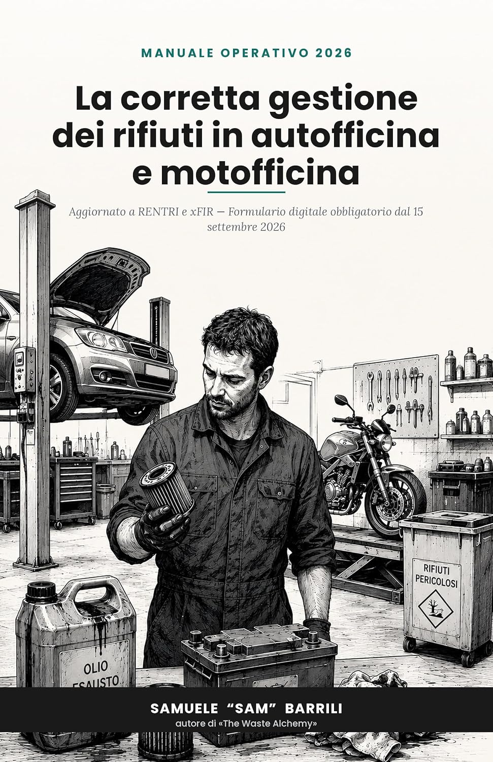 capítulo por capítulo baixar La corretta gestione dei rifiuti in autofficina e motofficina: Manuale operativo per mettere l'officina a norma ed evitare sanzioni. Aggiornato in Agosto 2026 (Italian Edition)