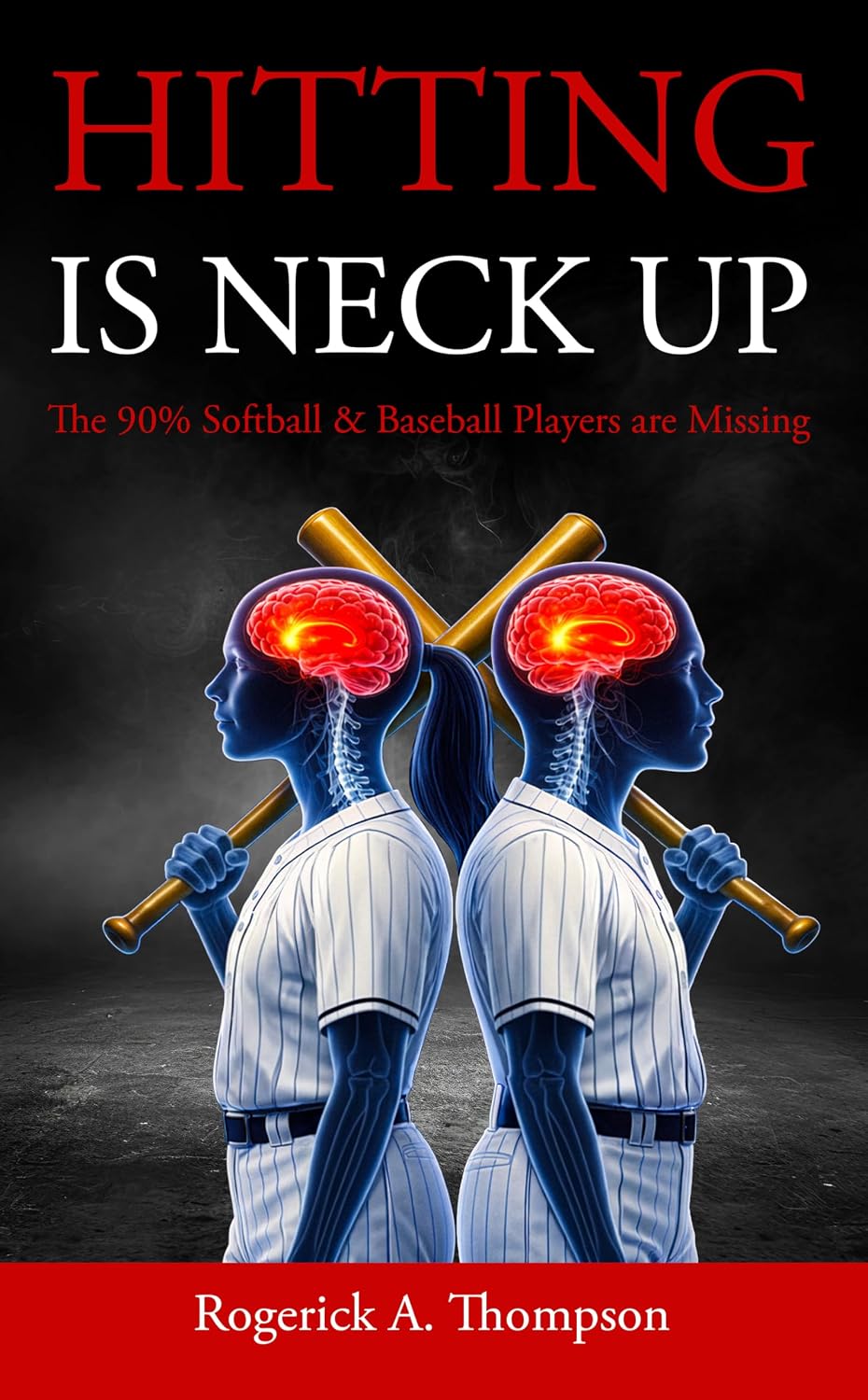 Hitting Is Neck Up: The 90% Softball & Baseball Players are Missing (English Edition) baixar o livro de graça