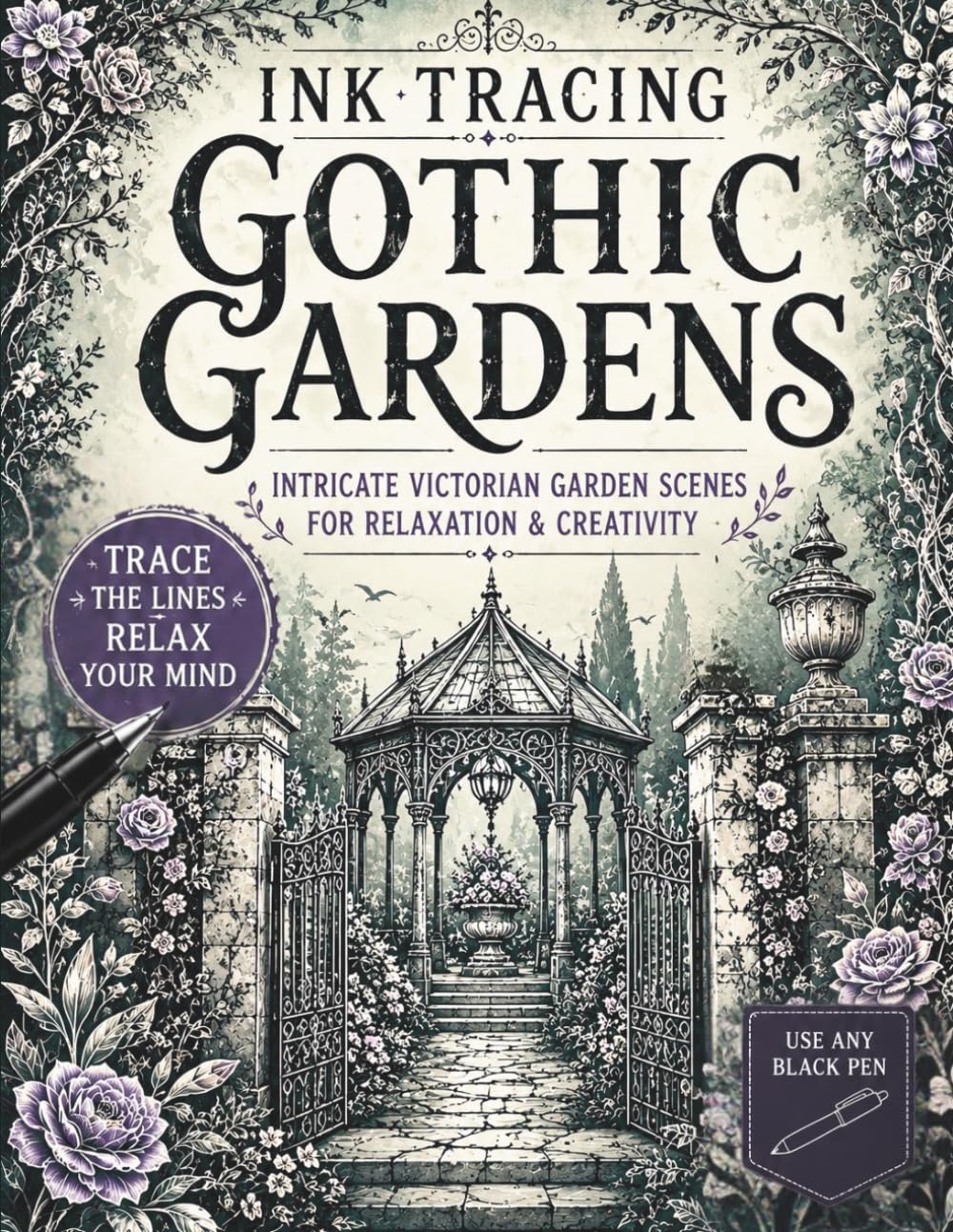 capítulo por capítulo baixar Ink Tracing Gothic Gardens: Intricate Victorian Garden Scenes for Pen and Ink Tracing, Gothic Architecture, Floral Pathways, Gazebos, Relaxation and... Adults (The Gothic Ink Tracing Collection)
