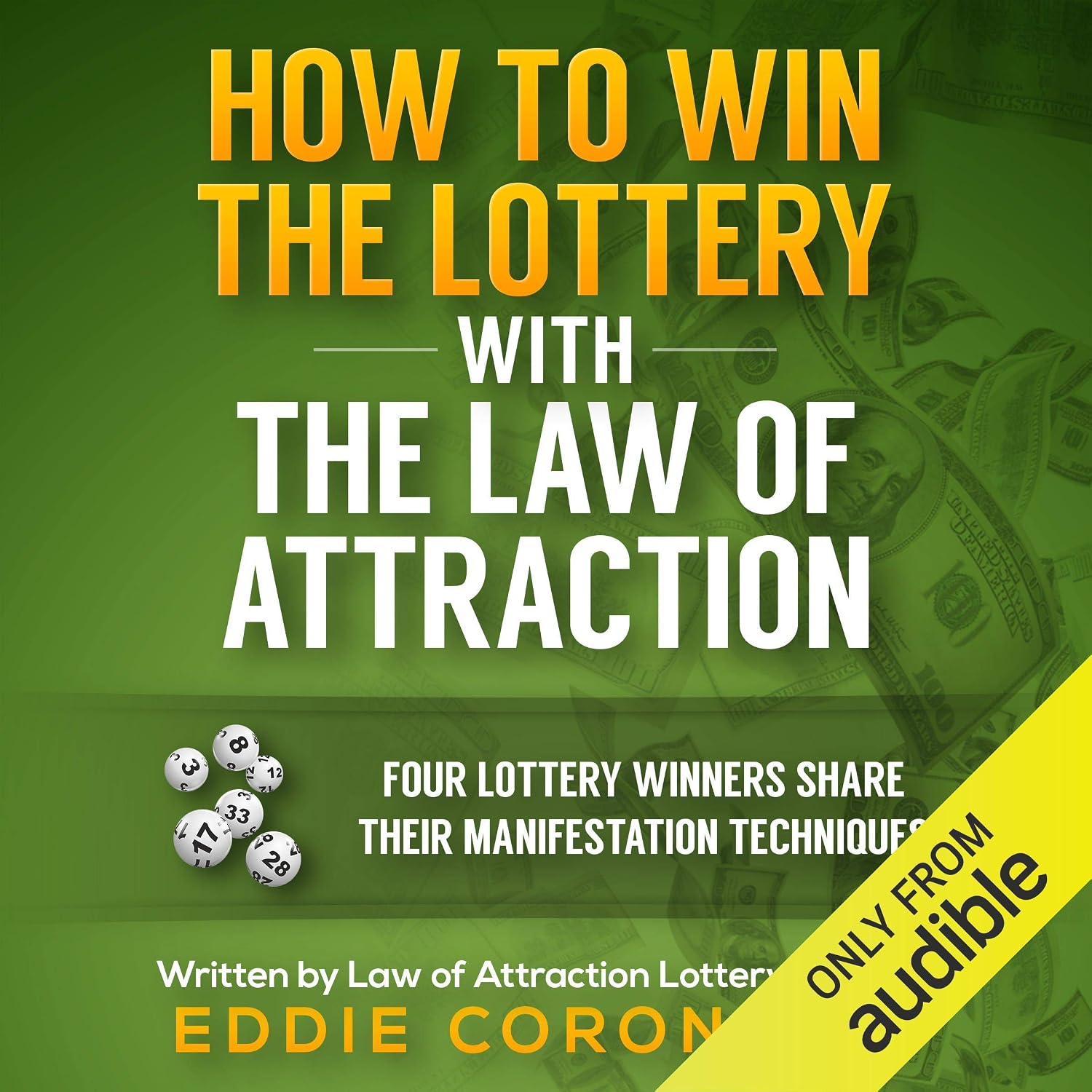 ler totalmente How to Win the Lottery with the Law of Attraction: Four Lottery Winners Share Their Manifestation Techniques