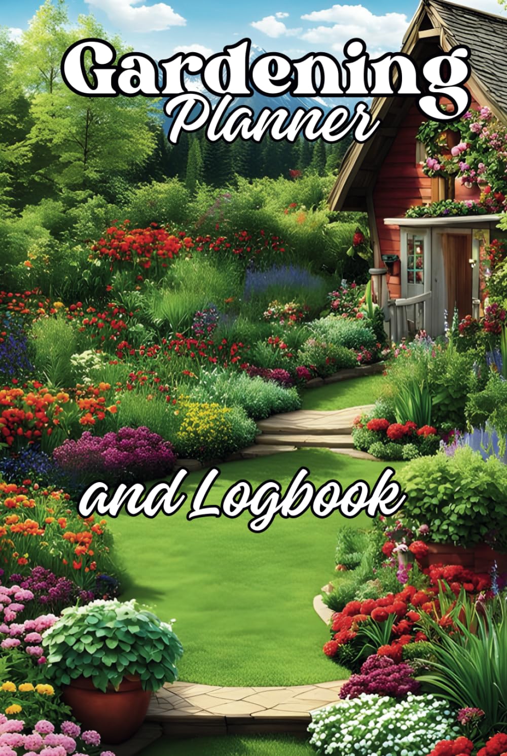 Gardening Planner And Logbook: The Garden Plant Care Journal - Organize, Plan, and Design Your Perfect Outdoor Space Or Give A Perfect Gardening Gift baixar livro de graça
