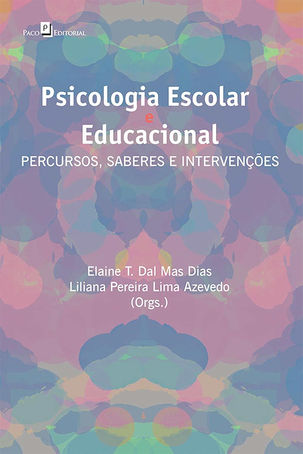 Psicologia escolar e educacional: Percursos, saberes e intervenções baixar o livro de graça