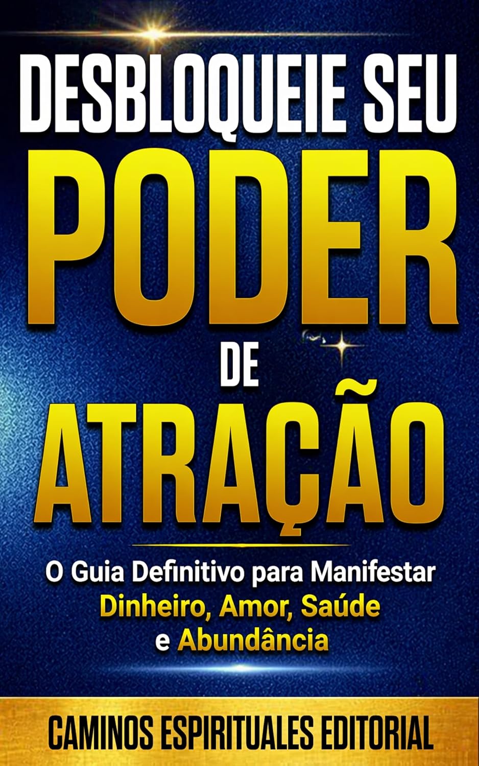 Desbloqueie seu poder de atração: Elimine crenças limitantes, cure bloqueios emocionais e manifeste abundância com a lei da atração baixar o livro de graça