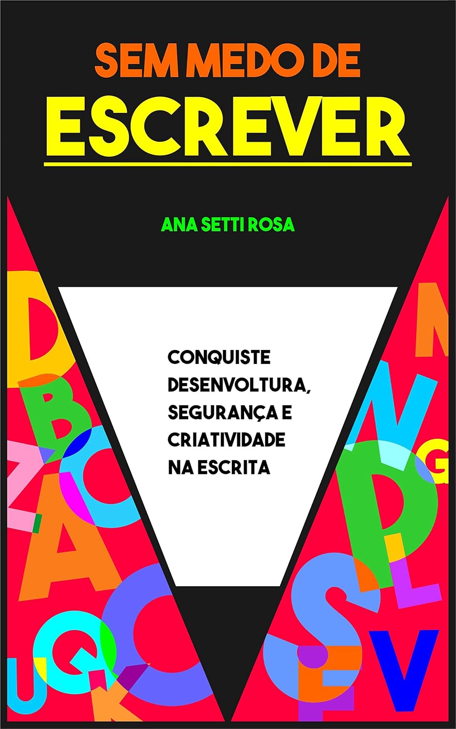Sem Medo de Escrever: Conquiste desenvoltura, segurança e criatividade na escrita baixar livro de graça