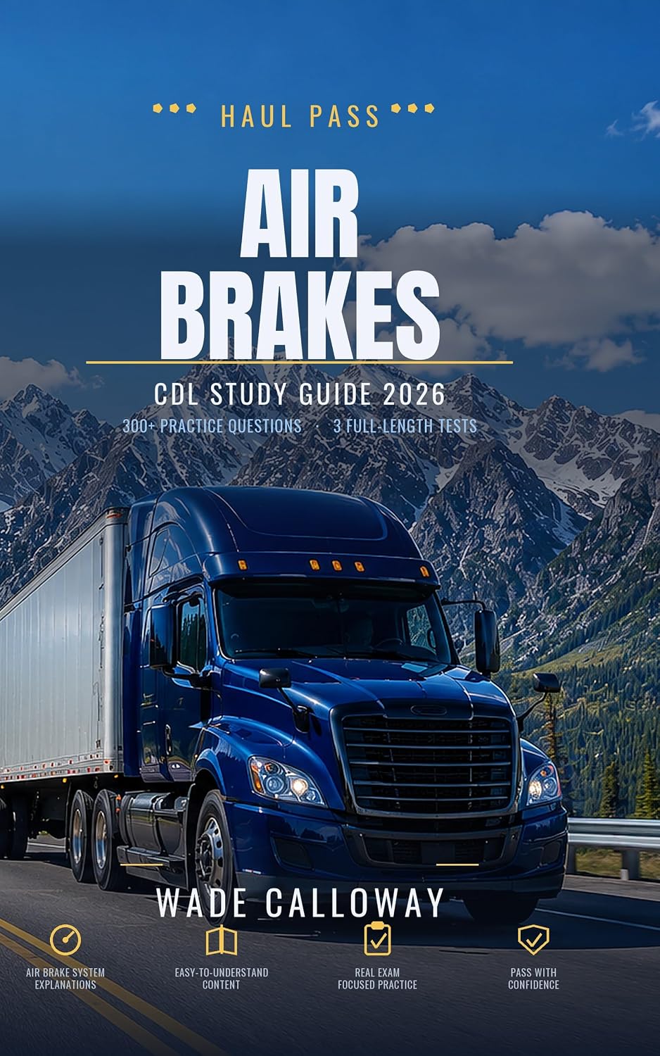 CDL Air Brakes Study Guide 2026: Plain-English Lessons, 300+ Original Practice Questions with Answer Explanations, and 3 Full-Length Tests for the Commercial... Exam (Haul Pass Book 2) (English Edition) baixar o livro de graça