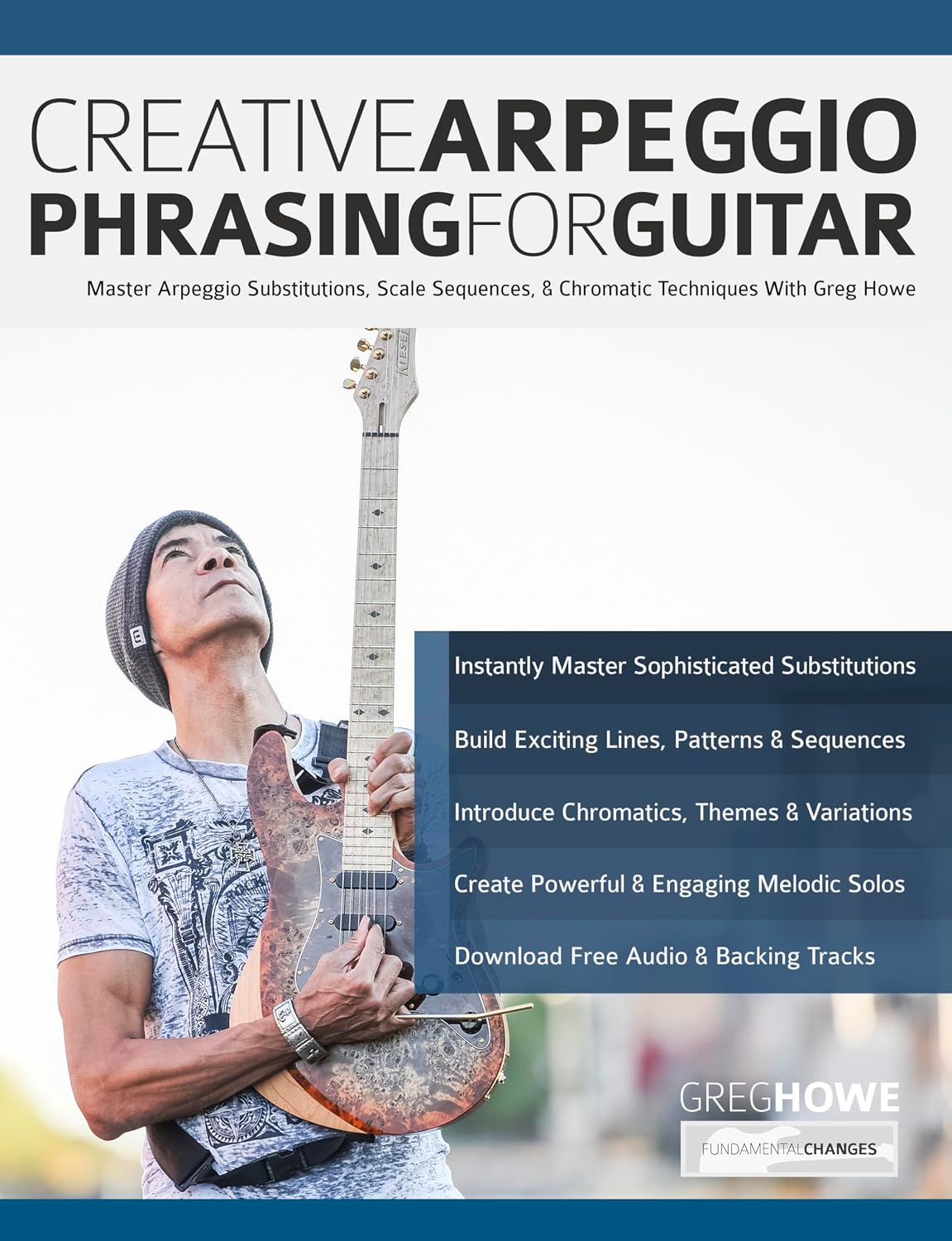 ler totalmente Creative Arpeggio Phrasing for Guitar: Master Arpeggio Substitutions, Scale Sequences, & Chromatic Techniques With Greg Howe (Learn how to play fusion guitar) (English Edition)