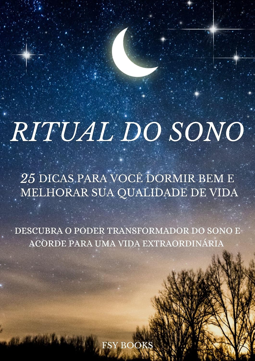 ler totalmente RITUAL DO SONO: 25 DICAS PARA VOCÊ DORMIR BEM E MELHORAR SUA QUALIDADE DE VIDA