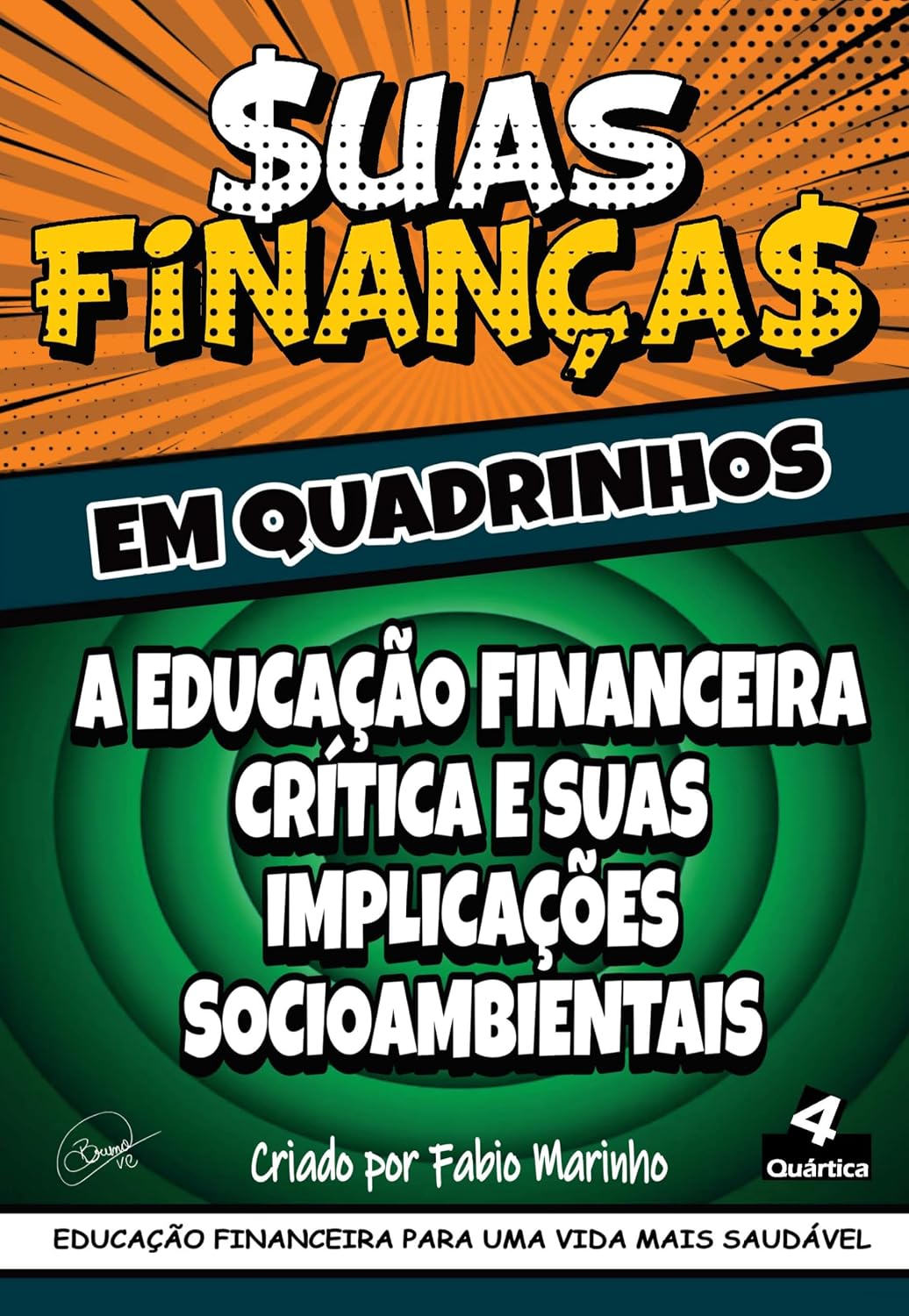 Suas Finanças em Quadrinhos: a Educação Financeira Crítica e Suas Implicações Socioambientais baixar o livro de graça